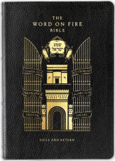 The Word on Fire Bible (Volume V): Exile and Return, Leather
